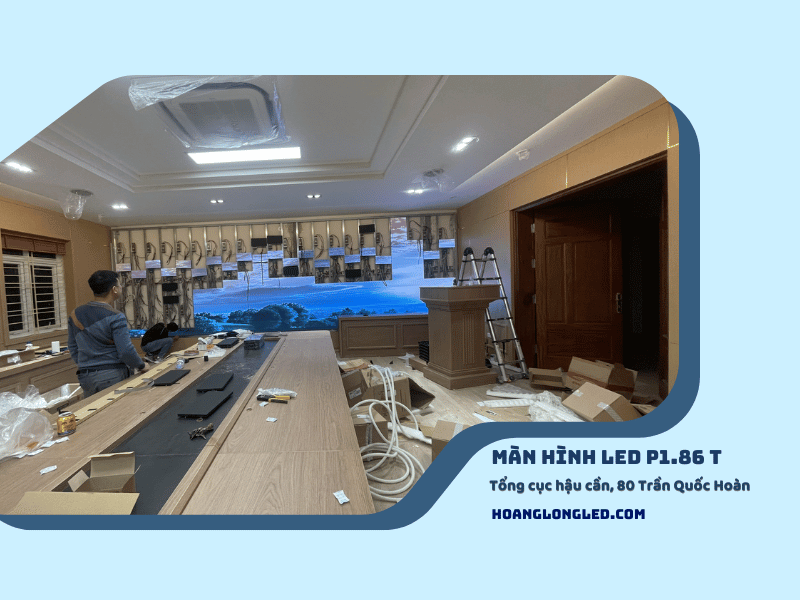 HOANGLONGLED - LED Hoàng Long thiết kế, thi công và lắp đặt Màn hình led P1.86 Tổng cục hậu cần, 80 Trần Quốc Hoàn