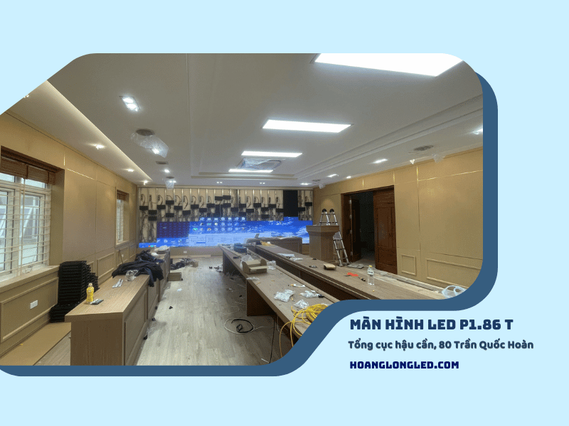 HOANGLONGLED - LED Hoàng Long thiết kế, thi công và lắp đặt Màn hình led P1.86 Tổng cục hậu cần, 80 Trần Quốc Hoàn