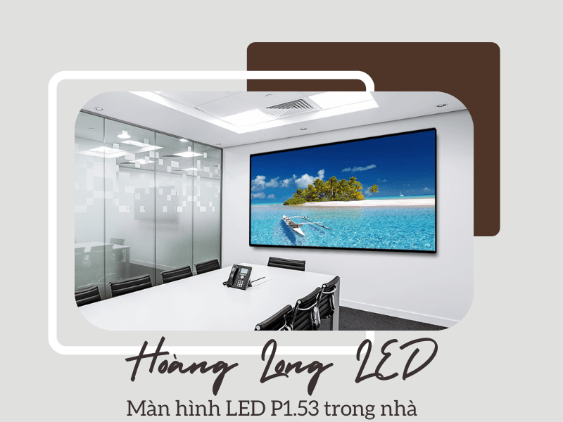 Độ phân giải cao, độ sáng và tương phản tuyệt vời - Màn hình LED P1.53 trong nhà là sự lựa chọn tối ưu cho bạn! Độ phân giải cao, độ sáng và tương phản tuyệt vời - Màn hình LED P1.53 trong nhà là sự lựa chọn tối ưu cho bạn!