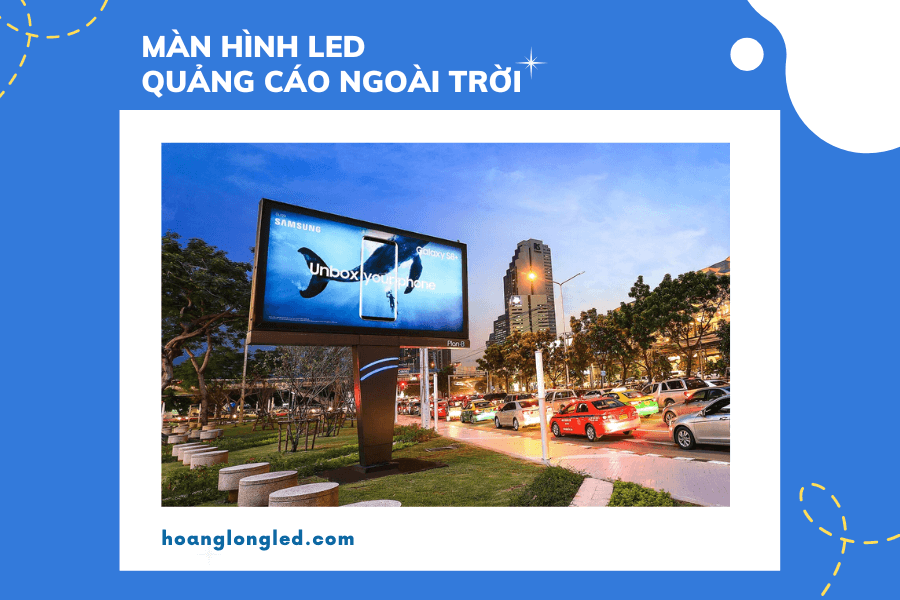 Cách lựa chọn màn hình LED quảng cáo hiệu quả nhất
