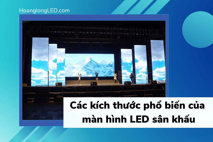 Các kích thước phổ biến của màn hình LED sân khấu