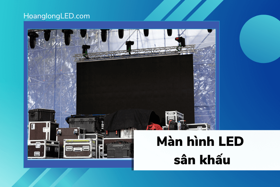 Màn hình LED sân khấu
