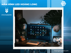 Hoàng Long LED - Gắn đèn chiếu sáng trước và sau màn hình vi tính