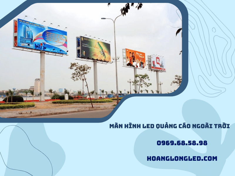 Hoàng Long LED - Màn hình LED quảng cáo ngoài trời