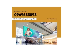 Màn hình LED quảng cáo trong nhà