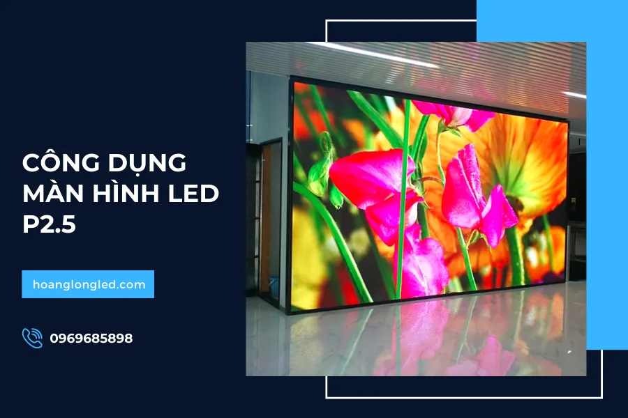 Công dụng của màn hình LED P2.5_2