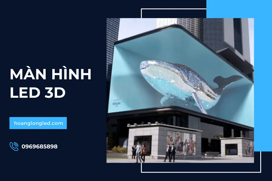 Màn hình LED 3D_ Những thông tin bạn cần biết_6