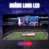 Tìm hiểu về màn hình LED sân vận động, màn hình LED nhà thi đấu thể thao