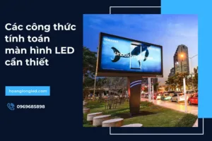 Các công thức tính toán màn hình LED cần thiết_1