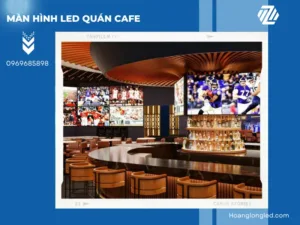 Cách chọn màn hình LED quán cafe phù hợp với không gian