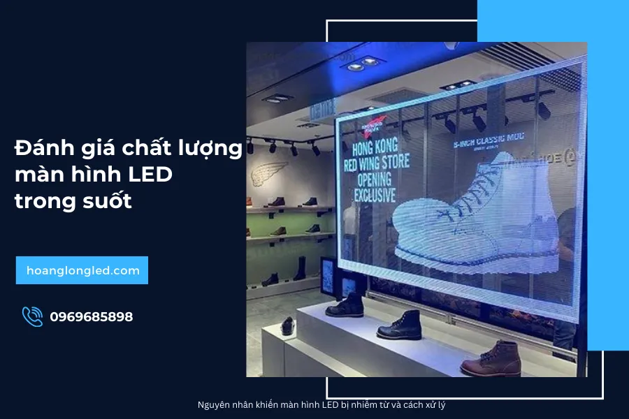Đánh giá chất lượng màn hình LED trong suốt_3