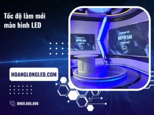 Phương pháp cải thiện tốc độ làm mới của màn hình LED
