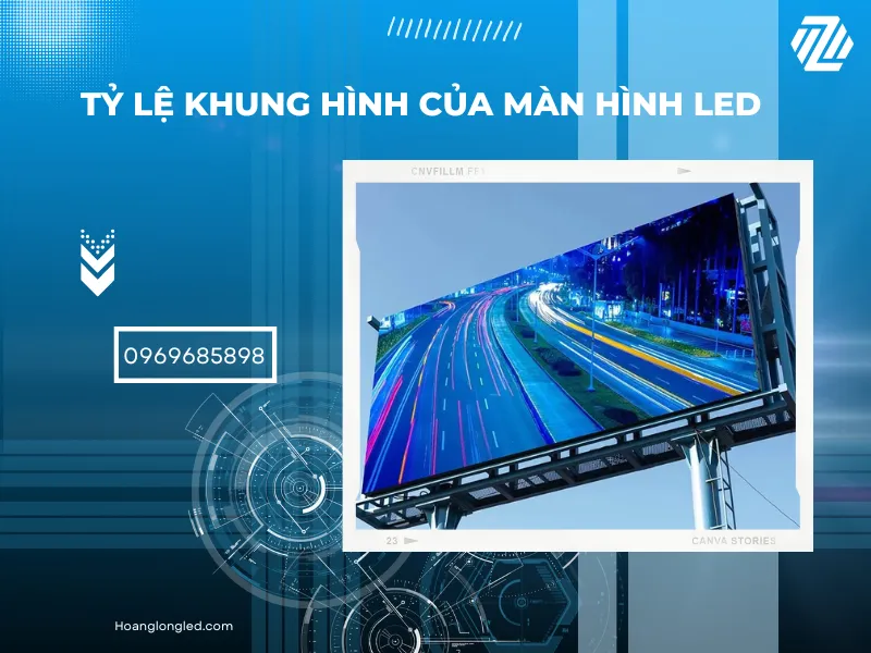 Khám phá sức mạnh của tỷ lệ khung hình trong việc truyền tải thông điệp qua màn hình LED.