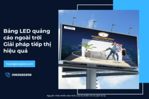 Bảng LED quảng cáo ngoài trời_ Giải pháp tiếp thị hiệu quả_2