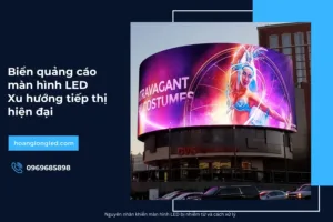 Biển quảng cáo màn hình LED_ Xu hướng tiếp thị hiện đại_3
