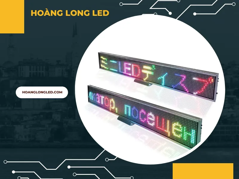 Màn hình LED chạy chữ cho phép thay đổi nội dung dễ dàng và nhanh chóng.