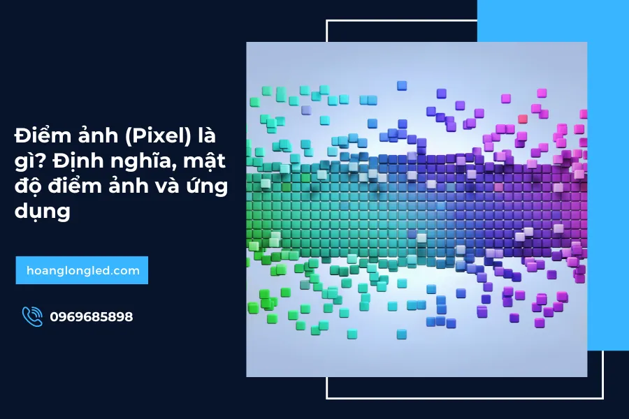 Điểm ảnh (Pixel) là gì? Định nghĩa, mật độ điểm ảnh và ứng dụng
