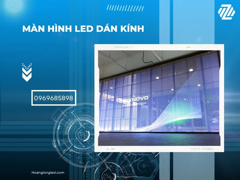 Màn hình LED dán kính là gì? Đặc điểm, tính năng của màn hình LED dán kính