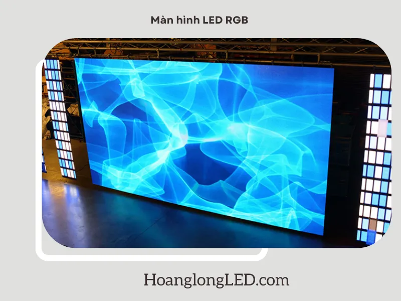 Hệ màu RGB là gì? Màn hình LED RGB có đặc điểm thế nào?