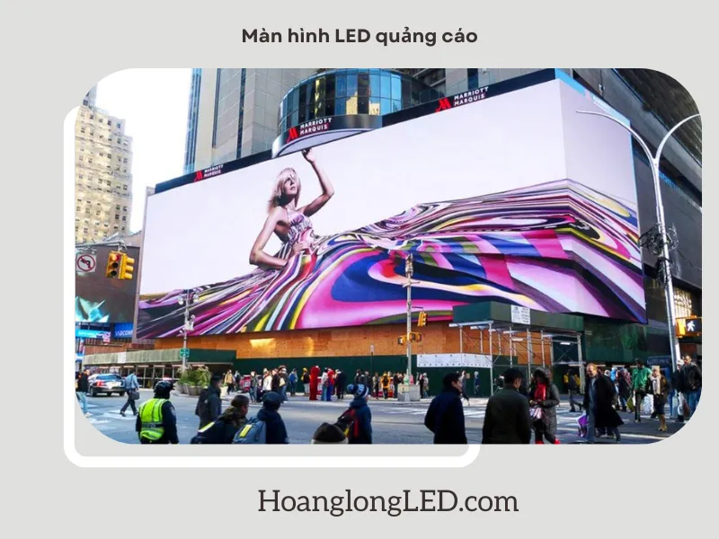 Công nghệ LED tiên tiến mang đến trải nghiệm quảng cáo khác biệt.