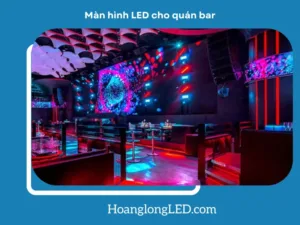 Màn hình LED cho quán bar