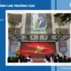 Tiêu chí lựa chọn màn hình LED trường học chất lượng