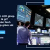Màn hình LED ghép giám sát là gì? Lợi ích của màn hình LED ghép giám sát