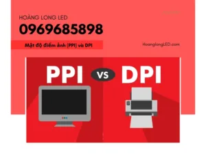 Phân biệt mật độ điểm ảnh (PPI) và DPI
