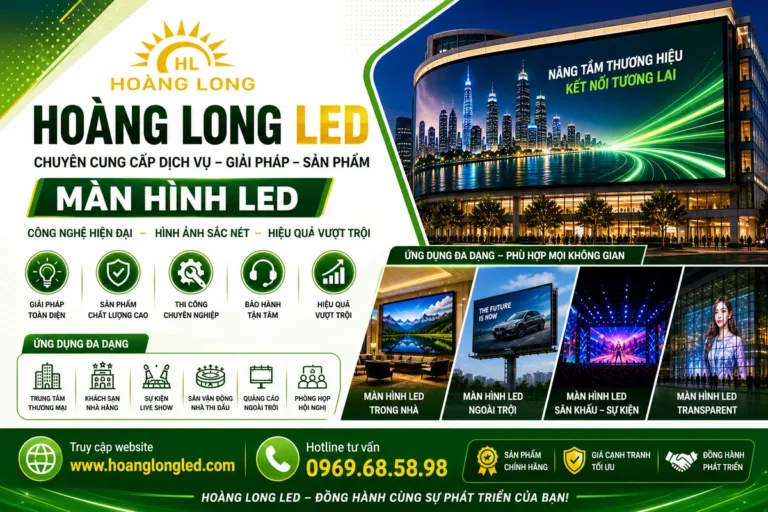 Tối Ưu Hóa Truyền Thông Thị Giác Kỷ Nguyên 4.0: Hoàng Long LED - Đối Tác Tích Hợp Hệ Thống Màn Hình LED Chuyên Nghiệp Số 1 Việt Nam