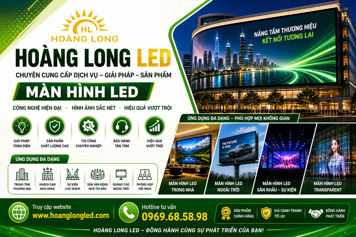 Tối Ưu Hóa Truyền Thông Thị Giác Kỷ Nguyên 4.0: Hoàng Long LED - Đối Tác Tích Hợp Hệ Thống Màn Hình LED Chuyên Nghiệp Số 1 Việt Nam