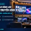 giai phap ket noi man hinh led hoi nghi truyen hinh hoanglongled