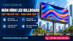 man hinh led billboard quang cao cot tru ngoai troi hoanglongled