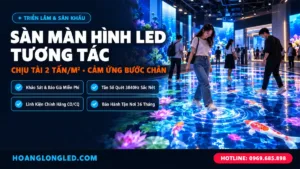 man hinh led san cam ung tuong tac chieu tai 2 tan hoanglongled