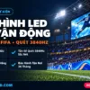 man hinh led san van dong nha thi dau tieu chuan fifa hoanglongled