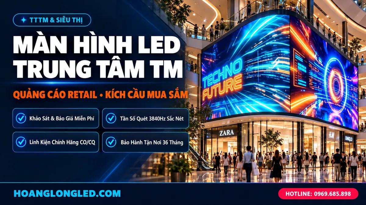 man hinh led trung tam thuong mai retail kich cau hoanglongled
