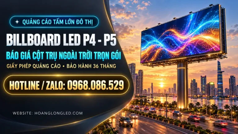 bao gia man hinh led ngoai troi p4 p5 billboard