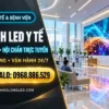 man hinh led benh vien trung tam y te