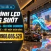 man hinh led trong suot vach kinh showroom