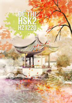 Xem, tải miễn phí đề thi HSK2 có đáp án (Kèm Audio) – Đề H21220.PDF