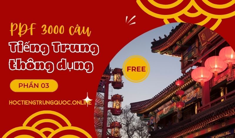 [PDF, download] 3000 câu tiếng Trung thông dụng – Phần 01 (001 – 100)