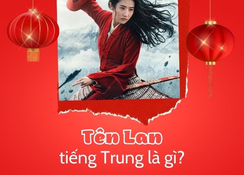 Tên tiếng Trung của tôi là gì? – Tên LAN dịch sang tiếng Trung là gì?