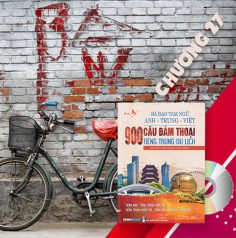 Audio nghe sách Bá đạo tam ngữ Anh – Trung – Việt 900 câu đàm thoại tiếng Trung du lịch – Chương 27