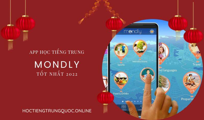 TOP App tự học tiếng Trung miễn phí tốt nhất 2022 - Mondly