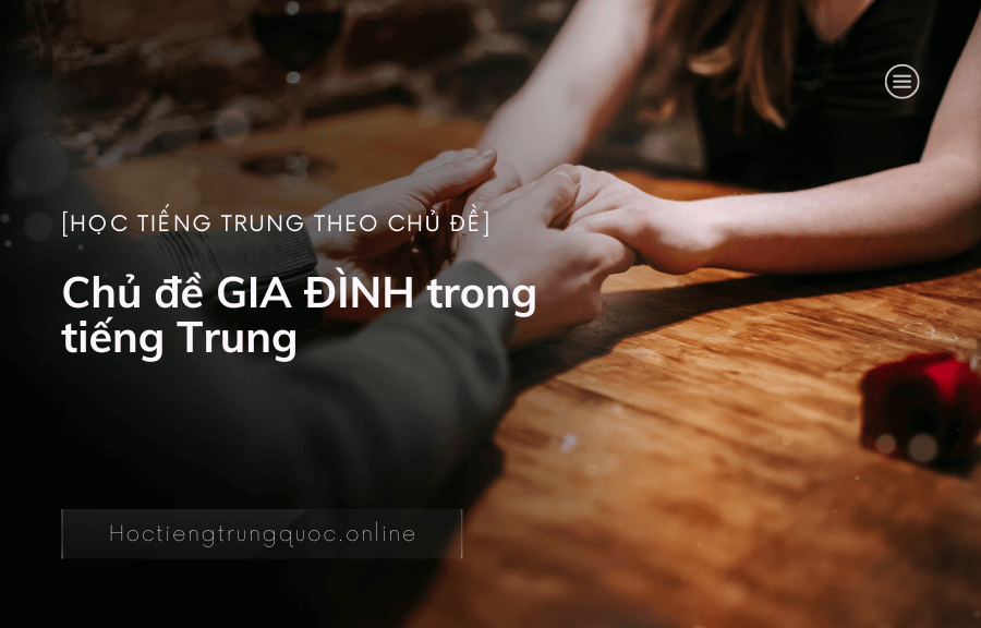 Chủ đề GIA ĐÌNH trong tiếng Trung