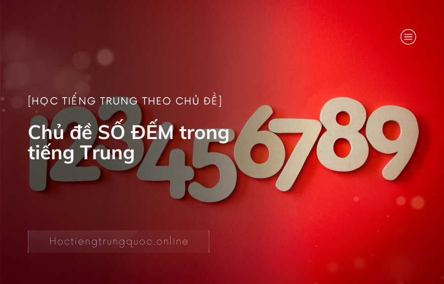 Chủ đề SỐ ĐẾM trong tiếng Trung