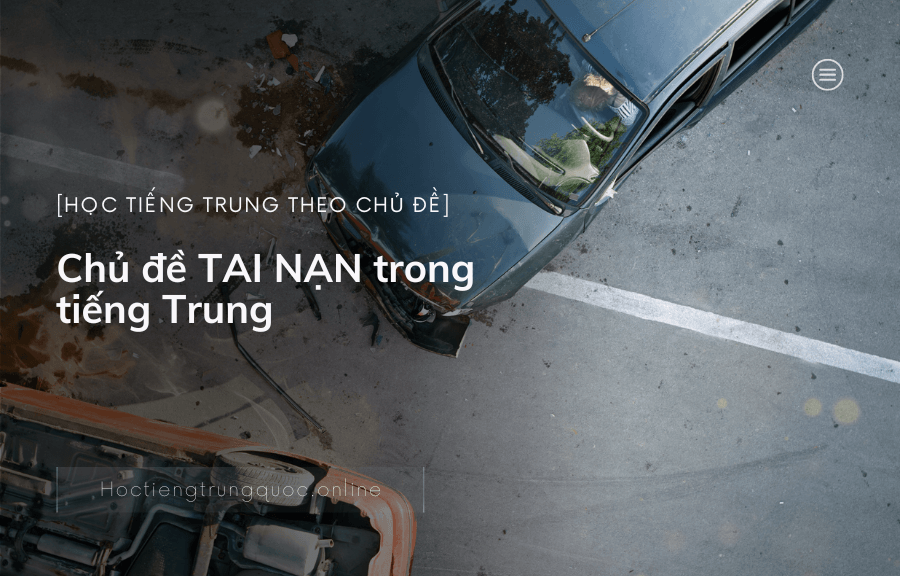 Chủ đề TAI NẠN trong tiếng Trung
