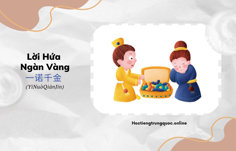 Thành ngữ tiếng Trung Lời hứa ngàn vàng