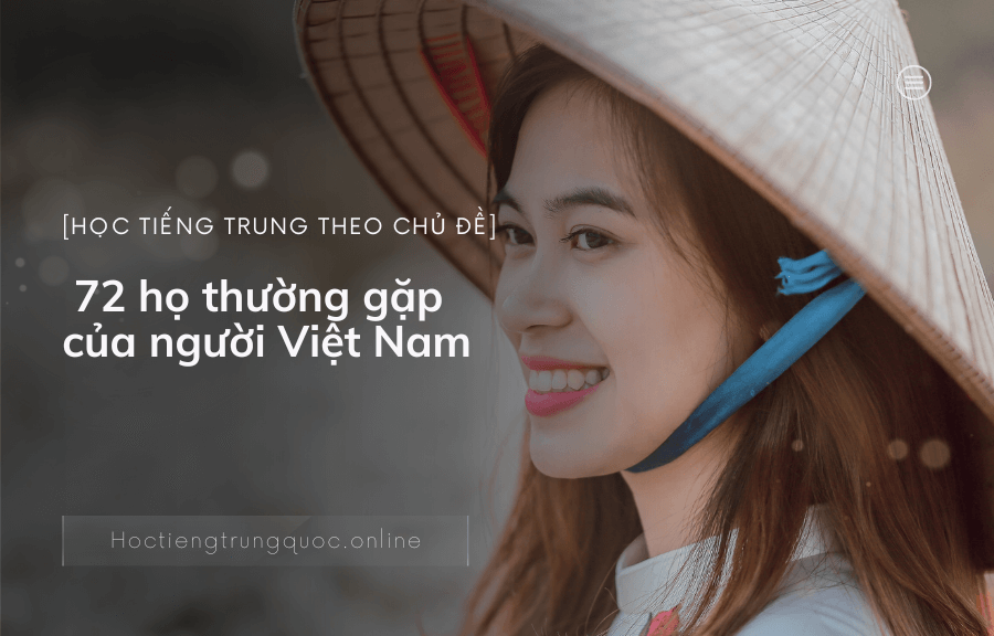 72 họ thường gặp của người Việt Nam trong tiếng Trung