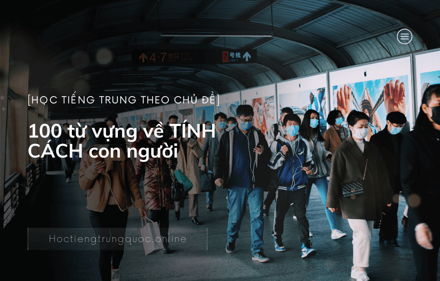 100 từ vựng về TÍNH CÁCH con người Trung tiếng Trung