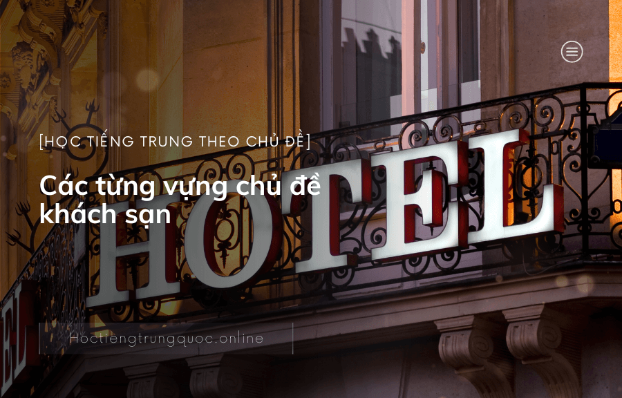 Các từng vựng chủ đề khách sạn